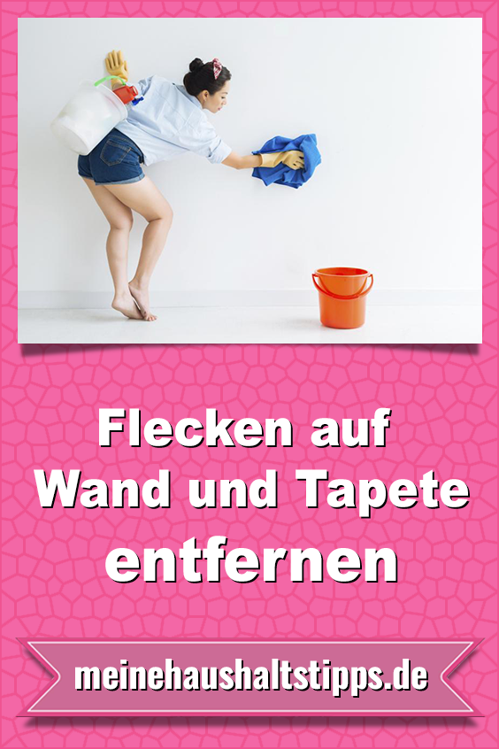 Flecken auf Wand und Tapete entfernen