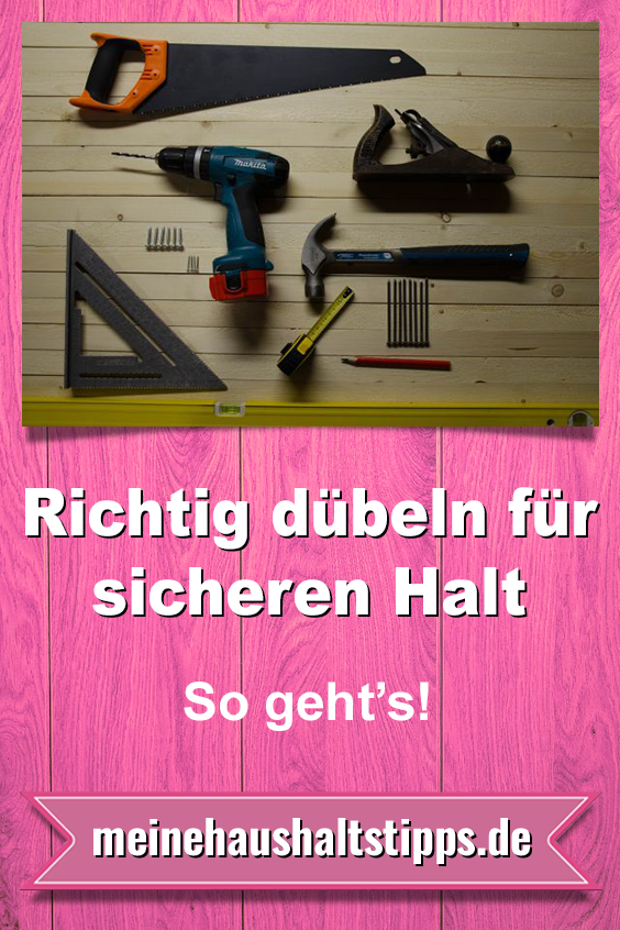 Richtig dübeln für sicheren Halt